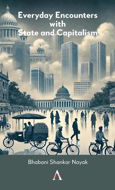Everyday Encounters with State and Capitalism