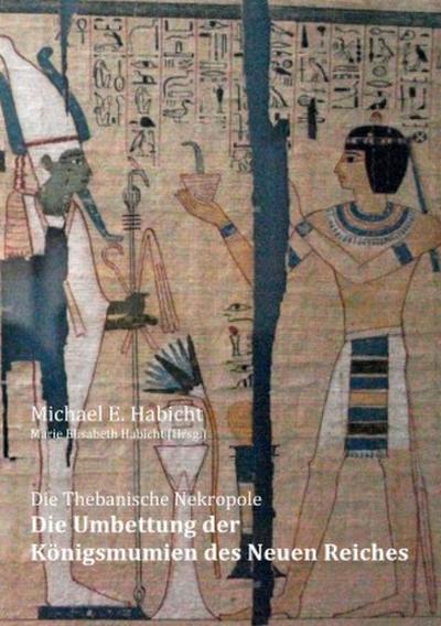 Die Umbettung der Königsmumien des Neuen Reiches
