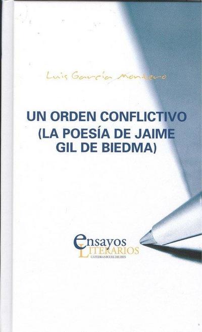 Un orden conflictivo : la poesía de Jaime Gil de Biedma