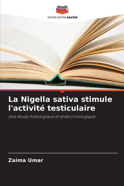 La Nigella sativa stimule l’activité testiculaire