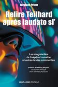 Relire Teilhard de Chardin après Laudato Si’
