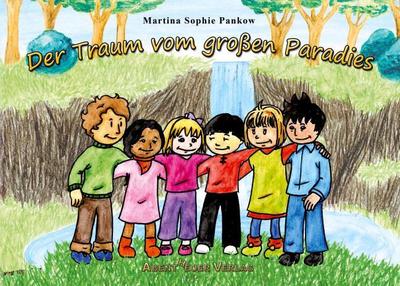 Der Traum vom großen Paradies