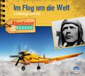 Abenteuer & Wissen: Charles Lindbergh & Co