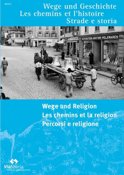 Wege und Religion - Les chemins et la religion - Percorsi et religione