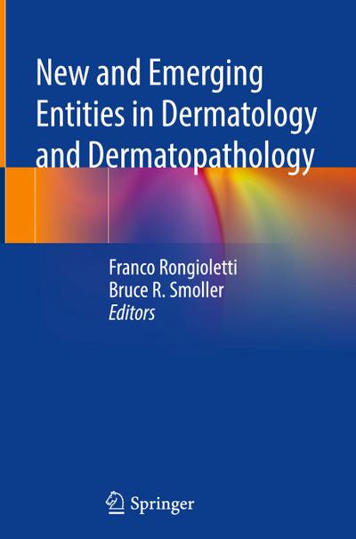 New and Emerging Entities in Dermatology and Dermatopathology