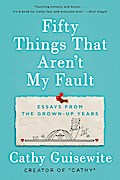 Fifty Things That Aren’t My Fault