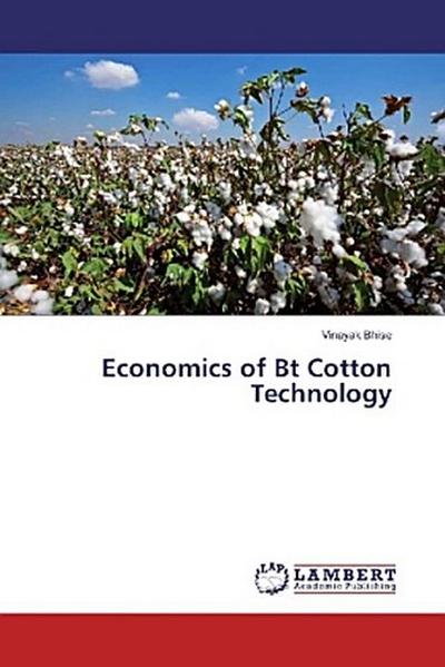 Economics of Bt Cotton Technology