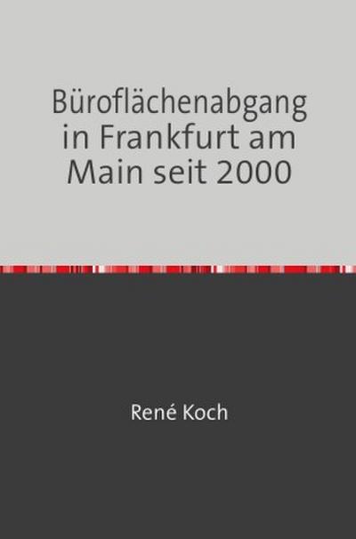 Büroflächenabgang in Frankfurt am Main seit 2000