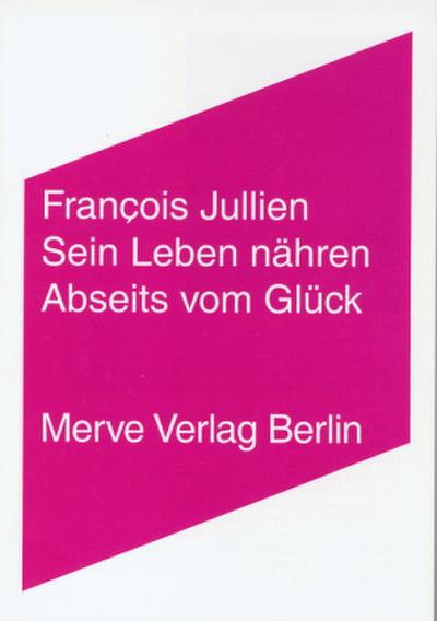 Sein Leben nähren. Abseits vom Glück