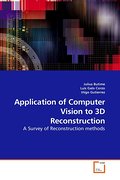 Application of Computer Vision to 3D Reconstruction