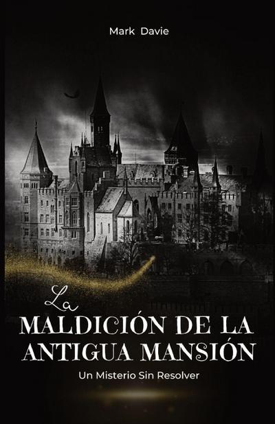 La Maldición de la Antigua Mansión