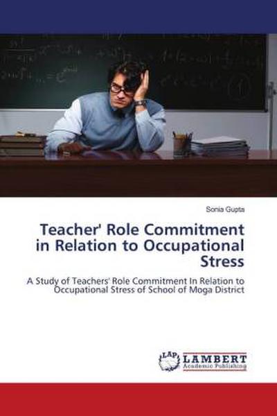Teacher’ Role Commitment in Relation to Occupational Stress