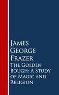 The Golden Bough: A Study of Magic and Religion