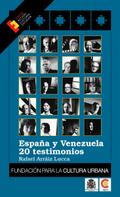 España y Venezuela: 20 testimonios