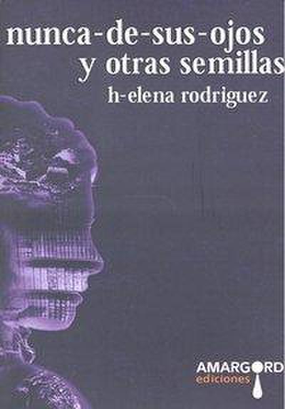 Nunca de sus ojos y otras semillas