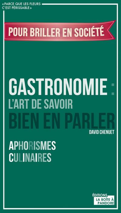 Gastronomie : L’art de savoir bien en parler