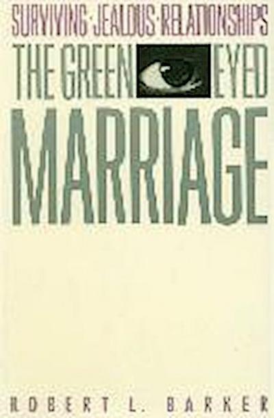 Green Eyed Marriage