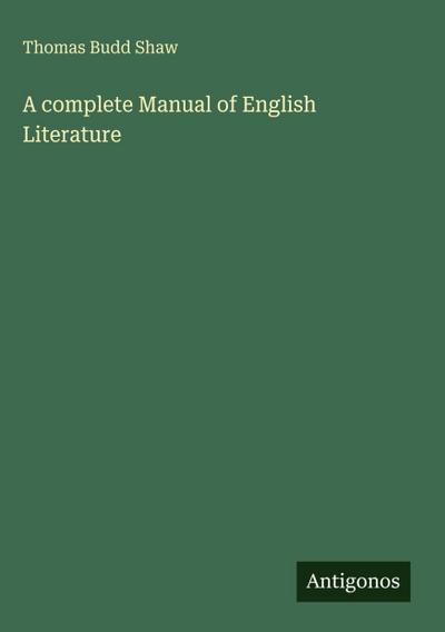 A complete Manual of English Literature