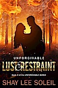 Unforgivable Lust & Restraint