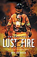Unforgivable Lust & Fire