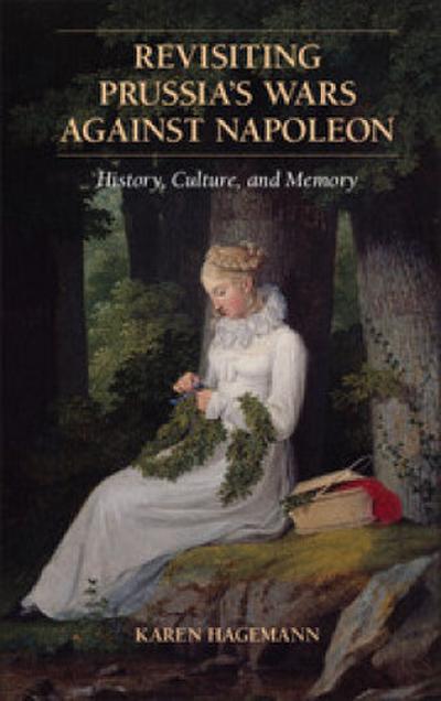 Revisiting Prussia’s Wars Against Napoleon