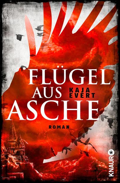 Flügel aus Asche: Roman