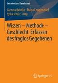 Wissen - Methode - Geschlecht: Erfassen des fraglo