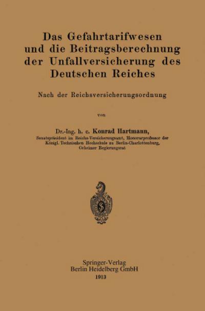 Das Gefahrtarifwesen und die Beitragsberechnung der Unfallversicherung des Deutschen Reiches