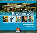 Leitfaden Bläserklasse:  Leitfaden Bläserklasse, 1 Audio-CD