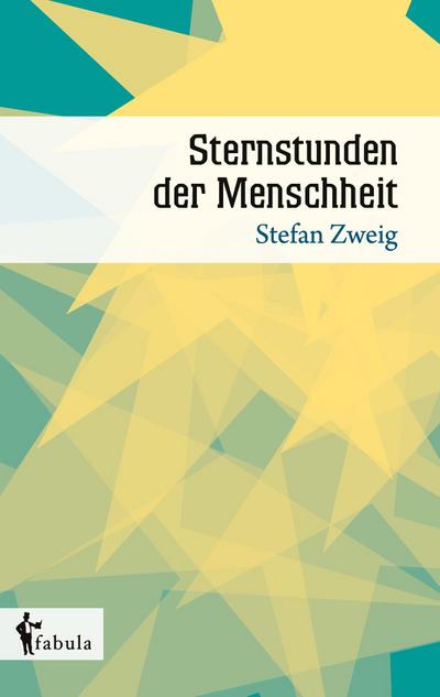 Sternstunden der Menschheit