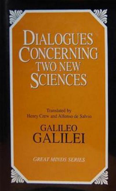 Dialogues Concerning Two New Sciences
