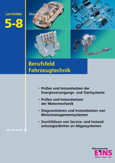 Berufsfeld Fahrzeugtechnik, Lernfelder 5-8, m. 2 CD-ROMs