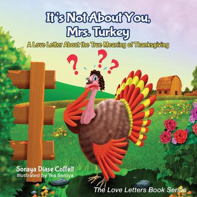It’s Not about You, Mrs. Turkey
