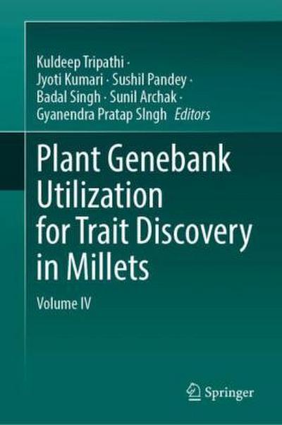 Plant Genebank Utilization for Trait Discovery in Millets