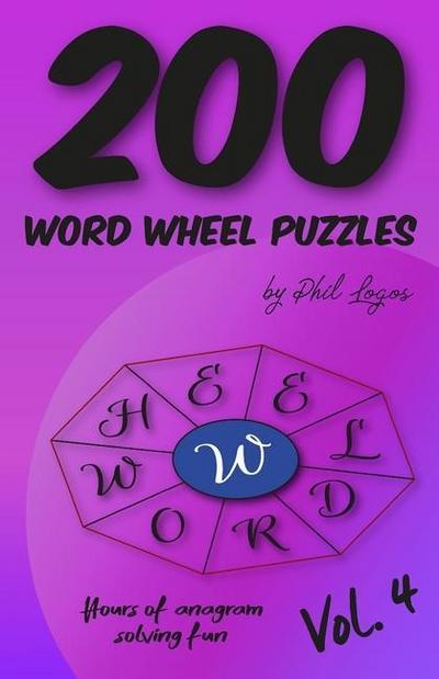 200 Word Wheel Puzzles: Vol. 4
