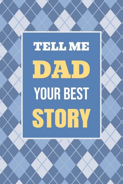 Tell Me, Dad, Your Best Story