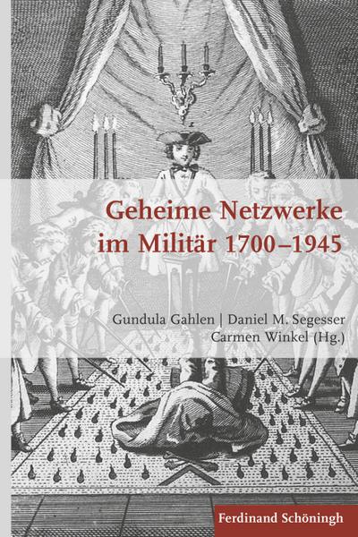 Geheime Netzwerke im Militär 1700–1945