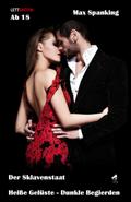 Der Sklavenstaat: Heiße Gelüste - Dunkle Begierden