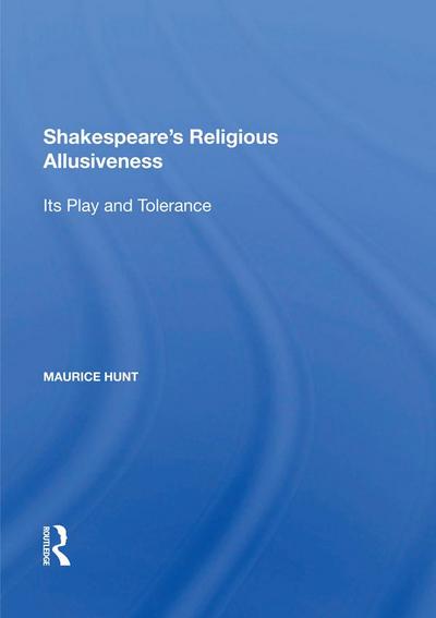 Shakespeare’s Religious Allusiveness