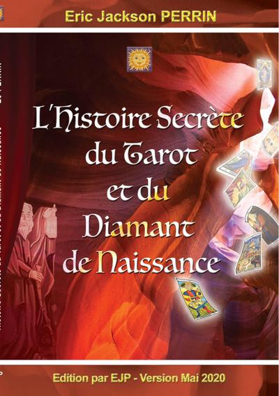 L’Histoire Secrète du Tarot et du Diamant de Naissance