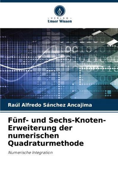 Fünf- und Sechs-Knoten-Erweiterung der numerischen Quadraturmethode