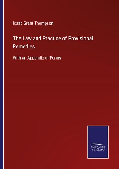 The Law and Practice of Provisional Remedies
