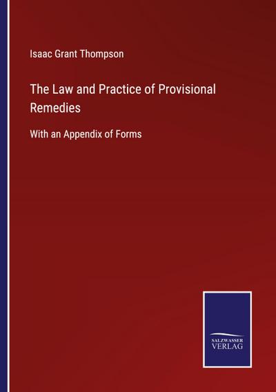 The Law and Practice of Provisional Remedies