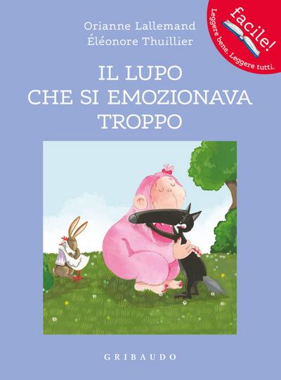 Il lupo che si emozionava troppo. Amico lupo