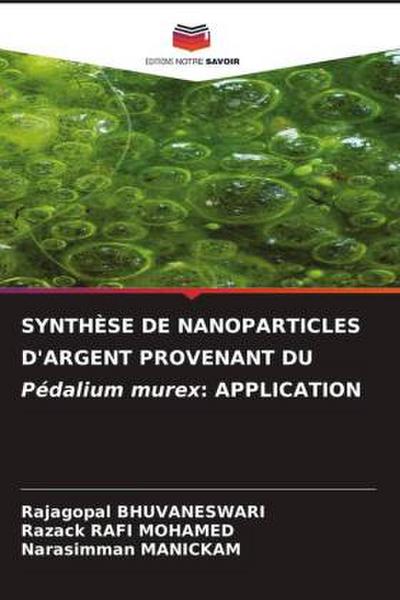 SYNTHÈSE DE NANOPARTICLES D’ARGENT PROVENANT DU Pédalium murex: APPLICATION