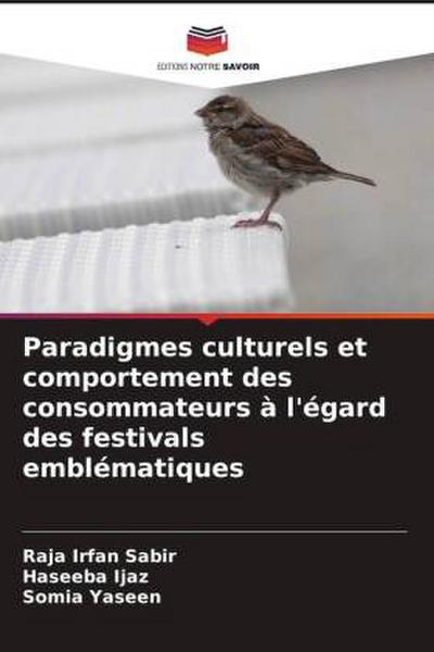 Paradigmes culturels et comportement des consommateurs à l’égard des festivals emblématiques