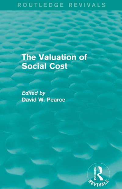 The Valuation of Social Cost (Routledge Revivals)