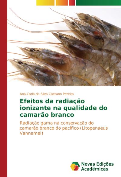 Efeitos da radiação ionizante na qualidade do camarão branco