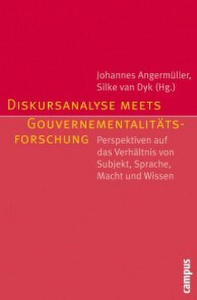 Diskursanalyse meets Gouvernementalitätsforschung