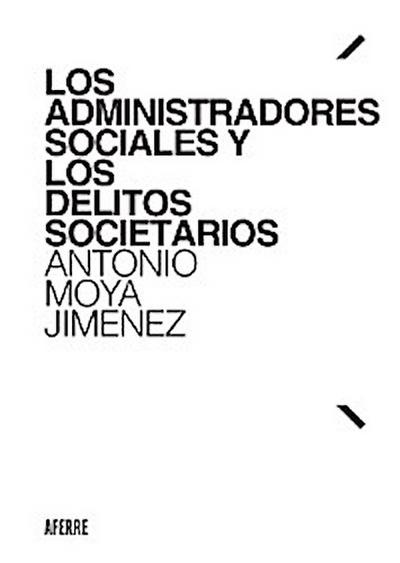 Los administradores sociales y los delitos societarios